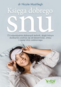 ksiega dobrego snu dr Nicole Moshfegh