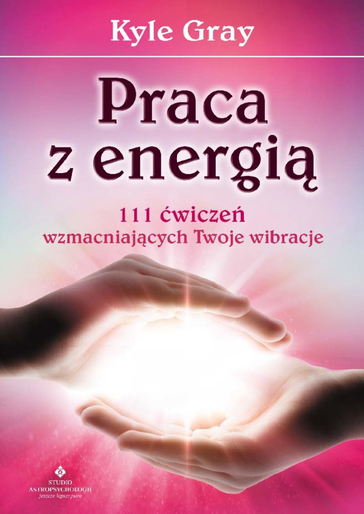 jak podnieść wibracje. praca z energią książka